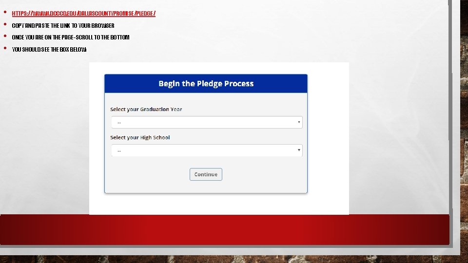  • • HTTPS: //WWW 1. DCCCD. EDU/DALLASCOUNTYPROMISE/PLEDGE/ COPY AND PASTE THE LINK TO