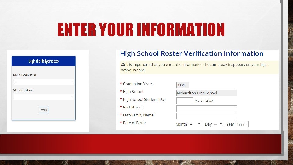 ENTER YOUR INFORMATION 