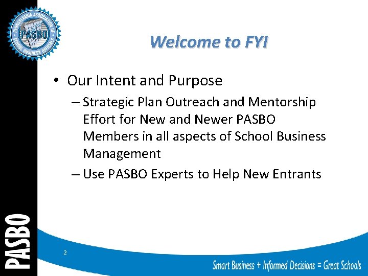 Welcome to FYI • Our Intent and Purpose – Strategic Plan Outreach and Mentorship