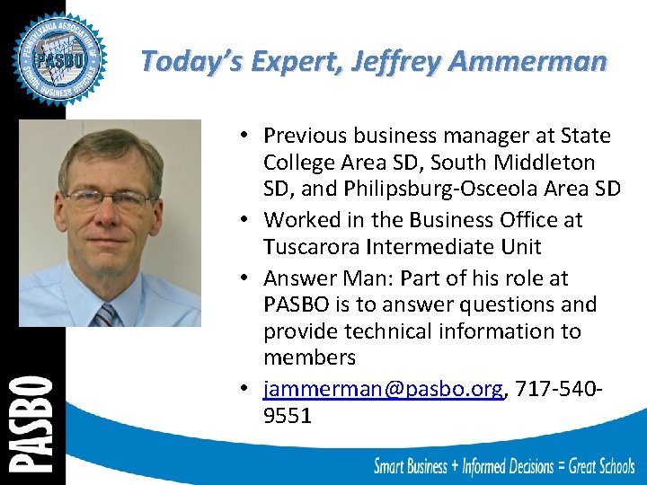 Today’s Expert, Jeffrey Ammerman • Previous business manager at State College Area SD, South