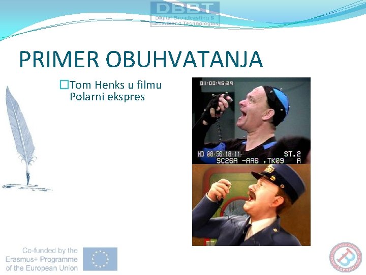 PRIMER OBUHVATANJA �Tom Henks u filmu Polarni ekspres 