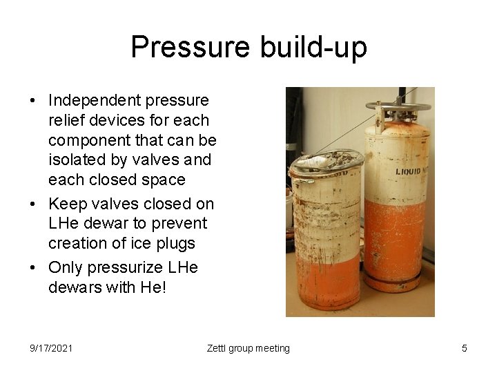 Pressure build-up • Independent pressure relief devices for each component that can be isolated
