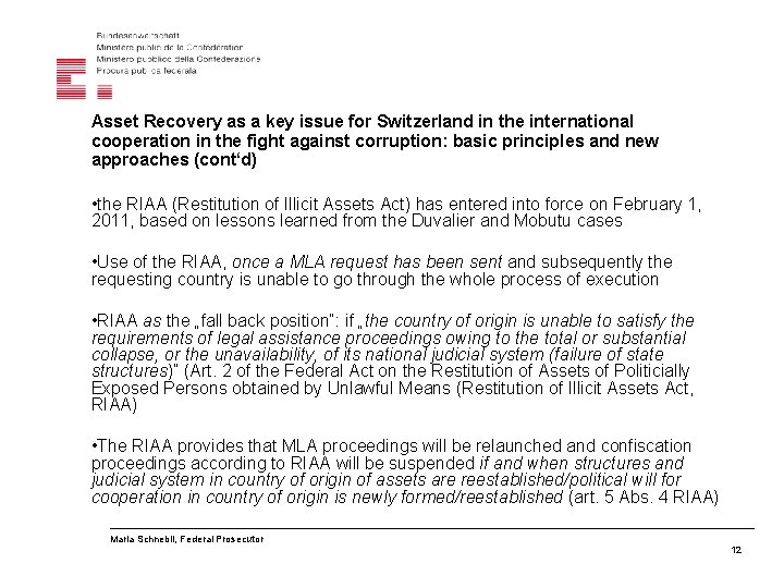 Asset Recovery as a key issue for Switzerland in the international cooperation in the