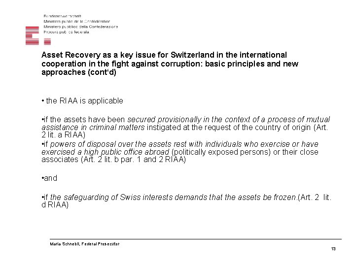 Asset Recovery as a key issue for Switzerland in the international cooperation in the
