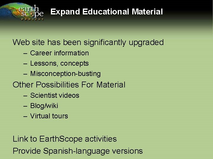 Expand Educational Material Web site has been significantly upgraded – Career information – Lessons,