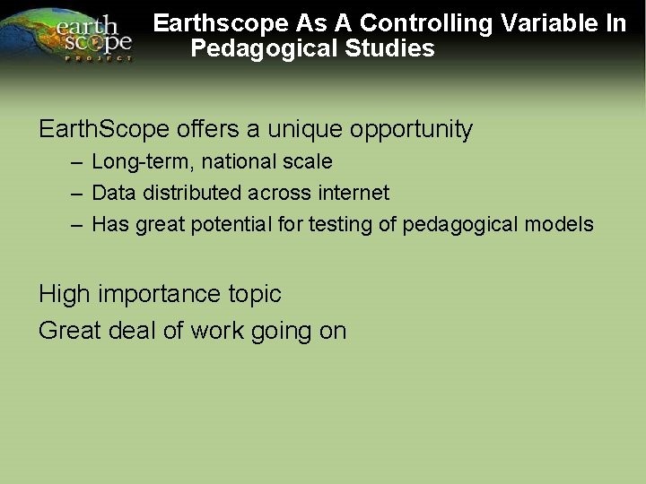 Earthscope As A Controlling Variable In Pedagogical Studies Earth. Scope offers a unique opportunity