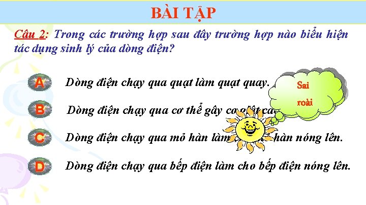 BÀI TẬP Câu 2: Trong các trường hợp sau đây trường hợp nào biểu