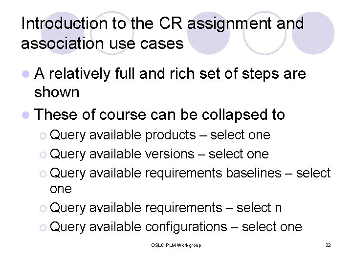 Introduction to the CR assignment and association use cases l. A relatively full and