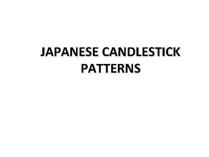 JAPANESE CANDLESTICK PATTERNS 