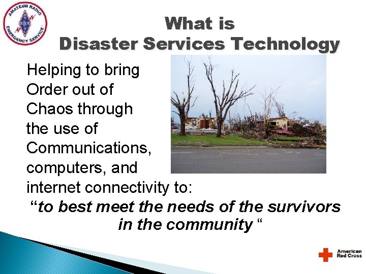 What is Disaster Services Technology Helping to bring Order out of Chaos through the What is Disaster Services Technology Helping to bring Order out of Chaos through the