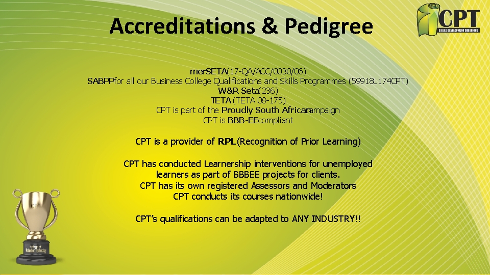 Accreditations & Pedigree mer. SETA(17 -QA/ACC/0030/06) SABPPfor all our Business College Qualifications and Skills