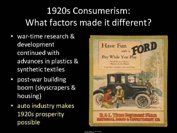 1920 s Consumerism: What factors made it different? • war-time research & development continued