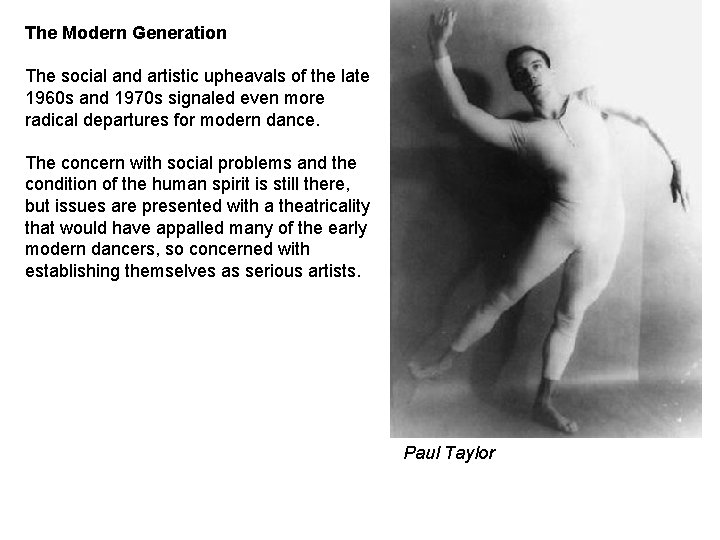 The Modern Generation The social and artistic upheavals of the late 1960 s and