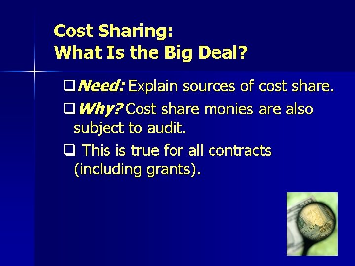 Cost Sharing: What Is the Big Deal? q. Need: Explain sources of cost share.