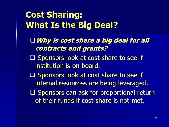 Cost Sharing: What Is the Big Deal? q. Why is cost share a big