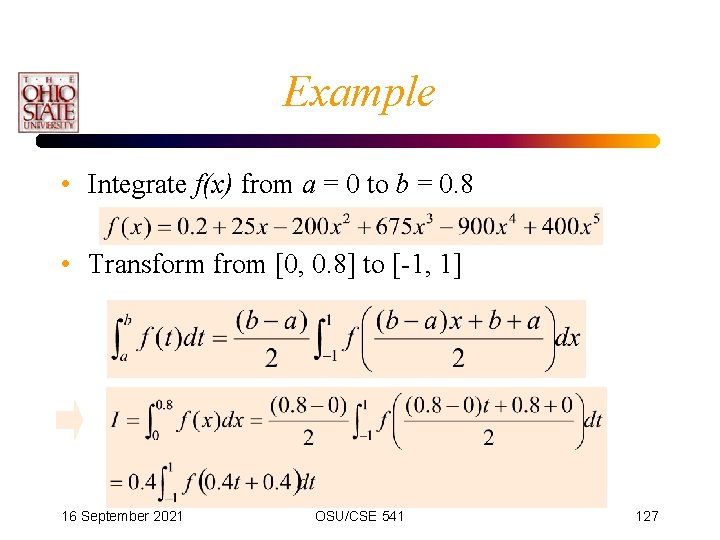 Example • Integrate f(x) from a = 0 to b = 0. 8 •