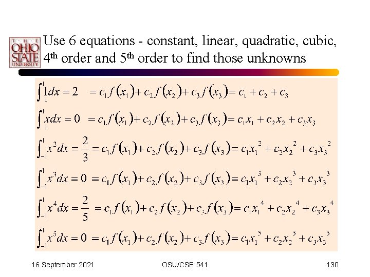 Use 6 equations - constant, linear, quadratic, cubic, 4 th order and 5 th