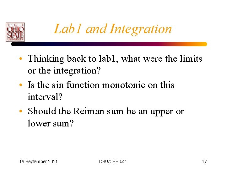 Lab 1 and Integration • Thinking back to lab 1, what were the limits