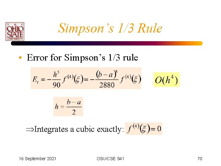 Simpson’s 1/3 Rule • Error for Simpson’s 1/3 rule Integrates a cubic exactly: 16