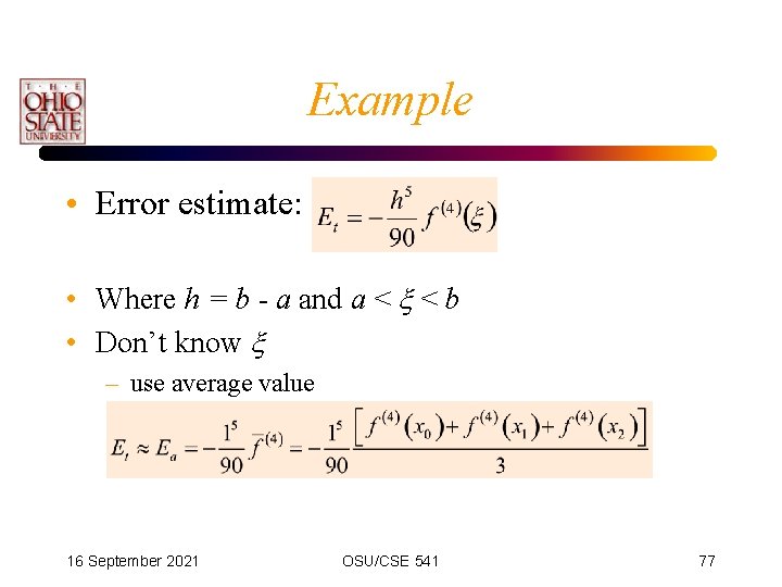 Example • Error estimate: • Where h = b - a and a <