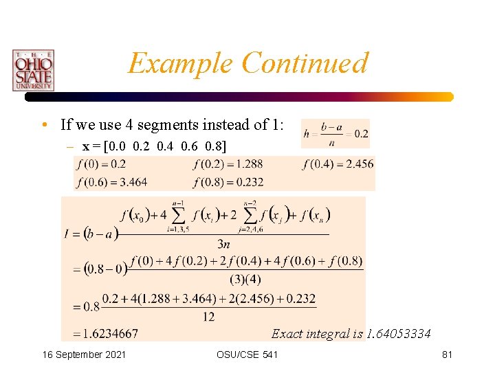 Example Continued • If we use 4 segments instead of 1: – x =