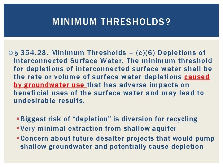 MINIMUM THRESHOLDS? § 354. 28. Minimum Thresholds – (c)(6) Depletions of Interconnected Surface Water.
