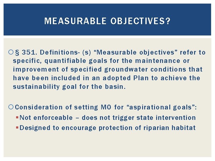 MEASURABLE OBJECTIVES? § 351. Definitions- (s) “Measurable objectives” refer to specific, quantifiable goals for