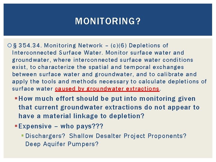 MONITORING? § 354. 34. Monitoring Network – (c)(6) Depletions of Interconnected Surface Water. Monitor