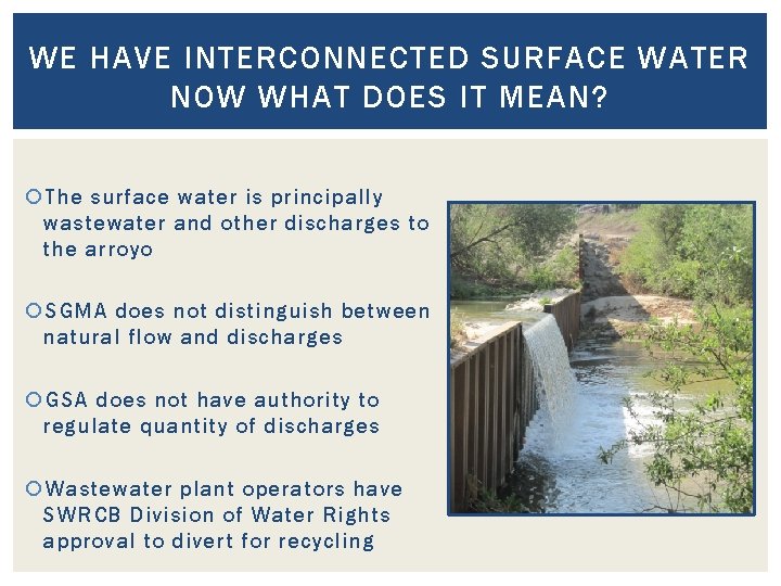 WE HAVE INTERCONNECTED SURFACE WATER NOW WHAT DOES IT MEAN? The surface water is