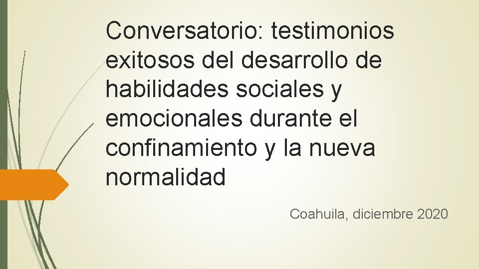 Conversatorio: testimonios exitosos del desarrollo de habilidades sociales y emocionales durante el confinamiento y