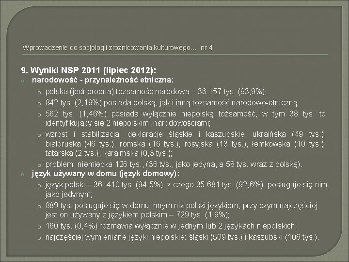 Wprowadzenie do socjologii zróżnicowania kulturowego… nr 4 9. Wyniki NSP 2011 (lipiec 2012): o