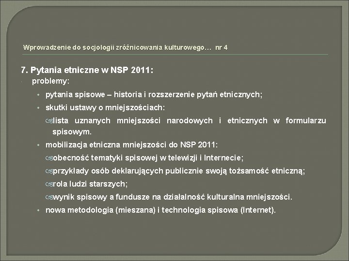 Wprowadzenie do socjologii zróżnicowania kulturowego… nr 4 7. Pytania etniczne w NSP 2011: problemy: