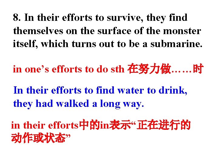 8. In their efforts to survive, they find themselves on the surface of the
