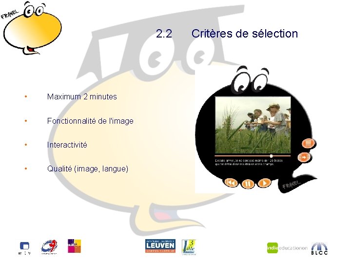 2. 2 • Maximum 2 minutes • Fonctionnalité de l'image • Interactivité • Qualité