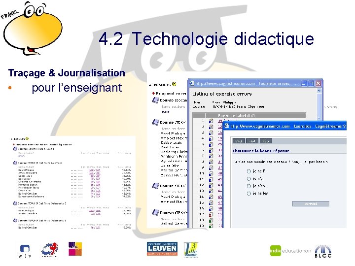 4. 2 Technologie didactique Traçage & Journalisation • pour l’enseignant 