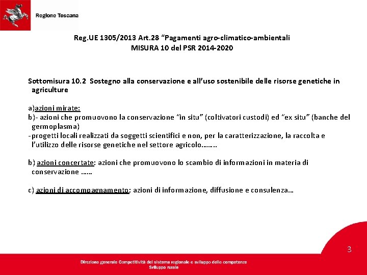 Reg. UE 1305/2013 Art. 28 “Pagamenti agro-climatico-ambientali MISURA 10 del PSR 2014 -2020 Sottomisura