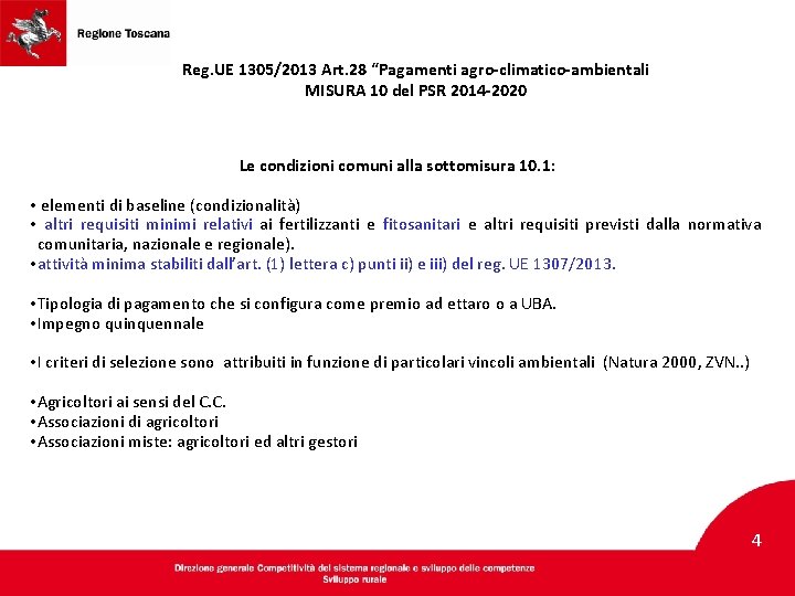 Reg. UE 1305/2013 Art. 28 “Pagamenti agro-climatico-ambientali MISURA 10 del PSR 2014 -2020 Le