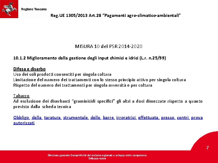 Reg. UE 1305/2013 Art. 28 “Pagamenti agro-climatico-ambientali” MISURA 10 del PSR 2014 -2020 10.