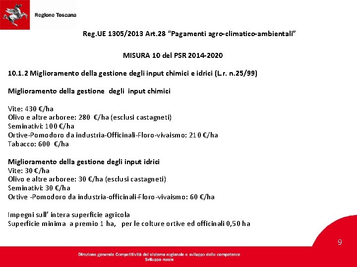 Reg. UE 1305/2013 Art. 28 “Pagamenti agro-climatico-ambientali” MISURA 10 del PSR 2014 -2020 10.