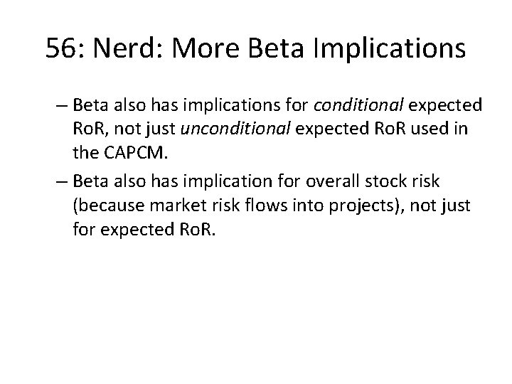 56: Nerd: More Beta Implications – Beta also has implications for conditional expected Ro.