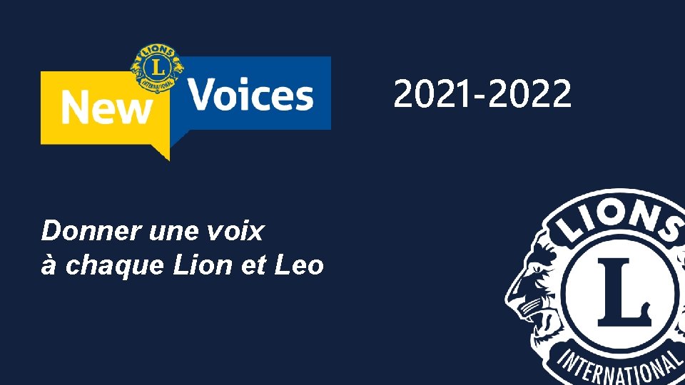 2021 -2022 Donner une voix à chaque Lion et Leo 