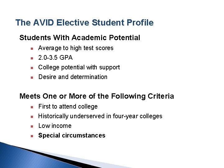 The AVID Elective Student Profile Students With Academic Potential Average to high test scores