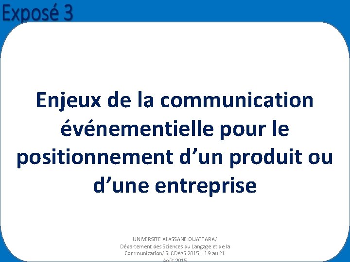 Enjeux de la communication événementielle pour le positionnement d’un produit ou d’une entreprise UNIVERSITE