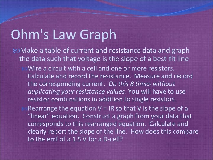 Ohm's Law Graph Make a table of current and resistance data and graph the