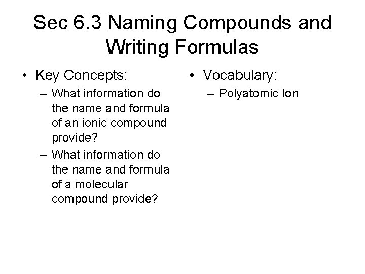 Sec 6 3 Naming Compounds and Writing Formulas