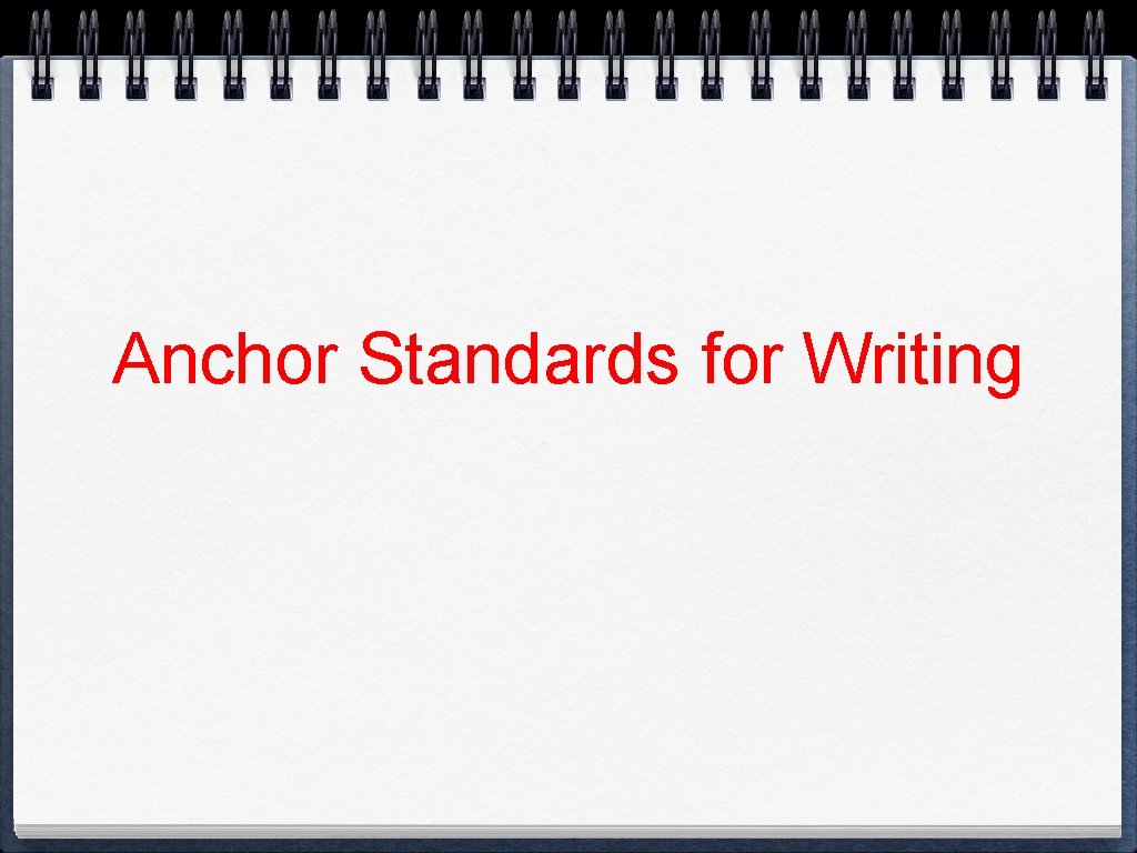 Anchor Standards for Writing 