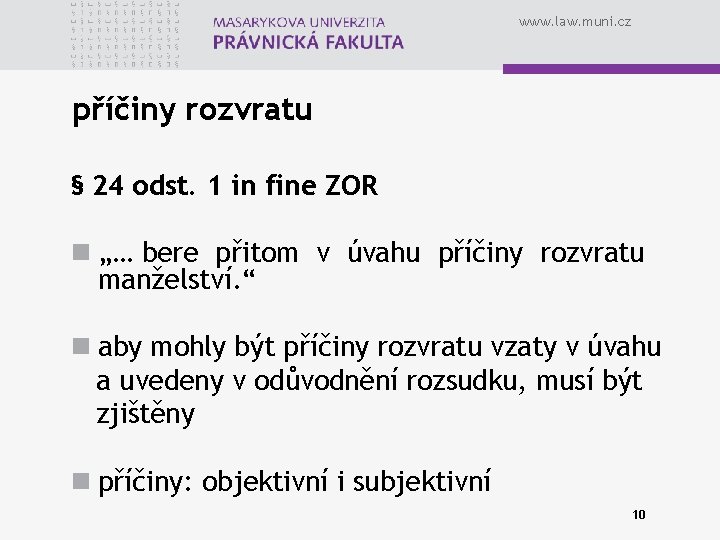 www. law. muni. cz příčiny rozvratu § 24 odst. 1 in fine ZOR n