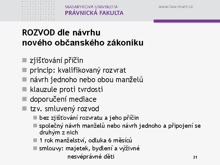 www. law. muni. cz ROZVOD dle návrhu nového občanského zákoníku n n n zjišťování