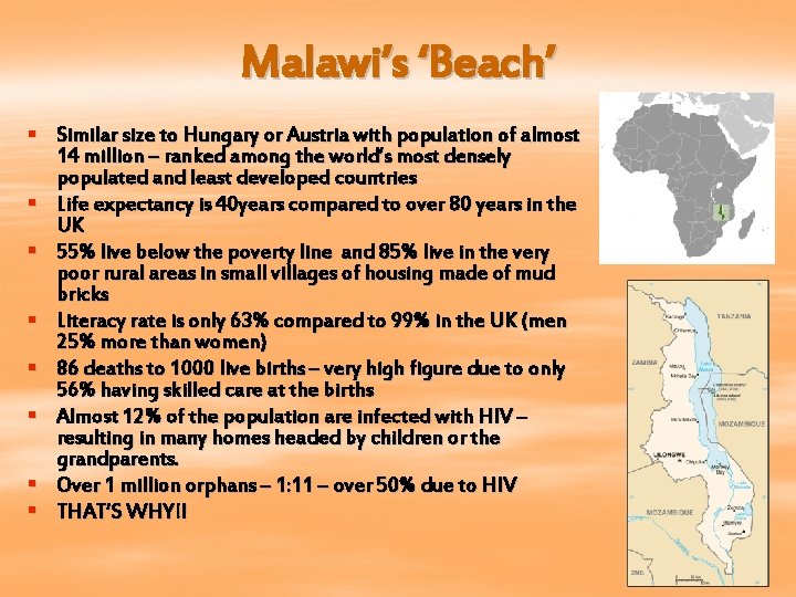 Malawi’s ‘Beach’ § Similar size to Hungary or Austria with population of almost 14