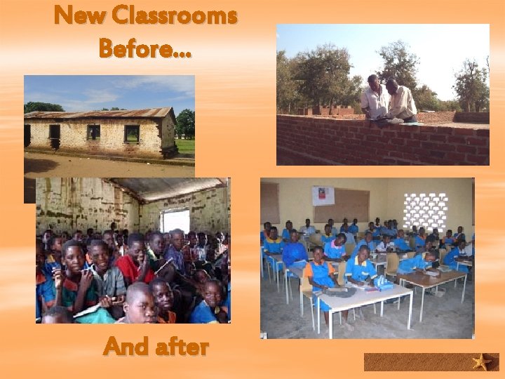 New Classrooms Before… And after 